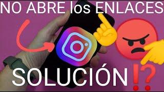  NO me ABREN los ENLACES de INSTAGRAM SOLUCIÓN FÁCIL y RÁPIDA