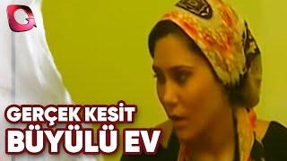 Gerçek Kesit | Büyülü Ev