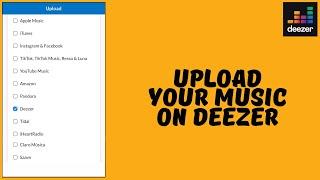How to Upload Music to Deezer For Free