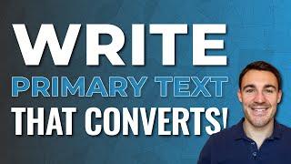 How To Write Facebook Ads Primary Text That CONVERTS!