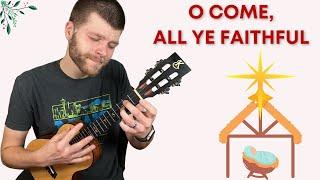 O Come, All Ye Faithful || Ukulele Tutorial