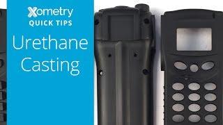 Xometry Quick Tips: Urethane Casting