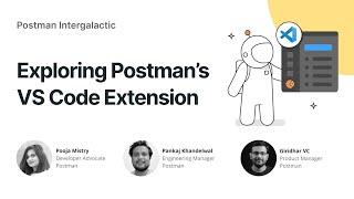 Exploring Postman's VS Code Extension | Postman Intergalactic