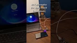 DIY alternative for Apple Watch lock/Unlock with ESP32