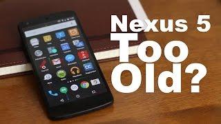 Is The Nexus 5 Any Good Any More?