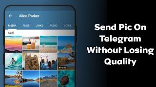 How to Send Pictures on Telegram Without Losing Quality or Compressed
