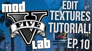 GTA V PC: Mod Lab - How to Edit Textures! - Episode 10! (HD)