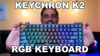 Keychron K2 RGB Wireless Keyboard Review: A compact RGB keyboard that connects to 3 devices!