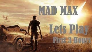 Mad Max - Lets Play Story First 3 Hours HD