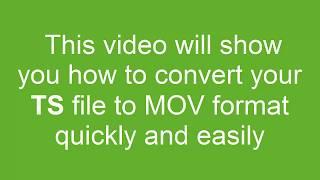How to Convert TS to MOV