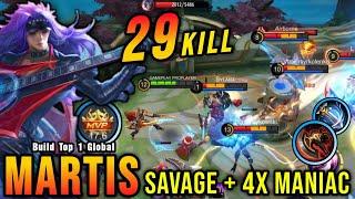 SAVAGE & 4x MANIAC!! 29 Kills Martis Exp Lane Build!! - Build Top 1 Global Martis ~ MLBB