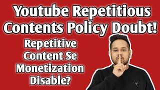 Youtube Repetitious Contents Policy Doubt! Repetitious Content Youtube 2020 In Hindi