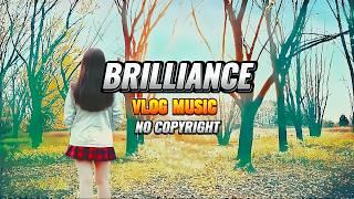 Vlog Music - Brilliance (No Copyright Music)