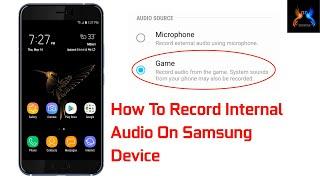 How To Record Internal Audio On Samsung Device | No Root