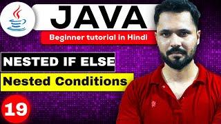 Java tutorial in Hindi for beginners #19 Nested If else statement in java | Nested Conditions Java