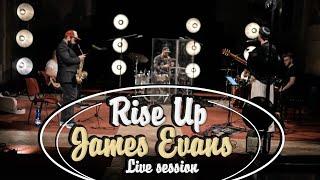 James Evans & band - Rise Up - Live session (4K)