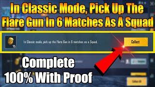 In Classic Mode, Pick Up The Flare Gun In 6 Matches As A Squad