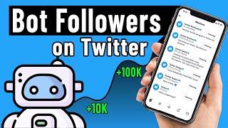 How To Get Bot Followers On Twitter For Free