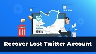 How To Recover Your Lost Twitter Account