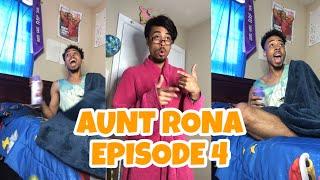 AUNT RONA - Episode 4