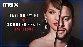 Taylor Swift vs. Scooter Braun: Bad Blood | Max