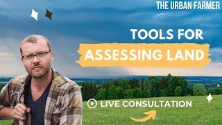 Tools For Assessing Land - LIVE CONSULTATION [ LISTEN IN ]