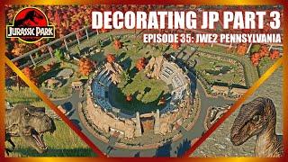 Decorating Jurassic Park Sector Part 3 - Episode 35: JWE2 Pennsylvania