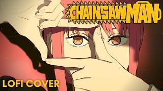 Chainsaw Man Opening Full Song - KICK BACK by Kenshi Yonezu (Lofi Cover)