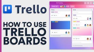 How To Use Trello Boards In 2024 | Project Management For Beginners (2024)
