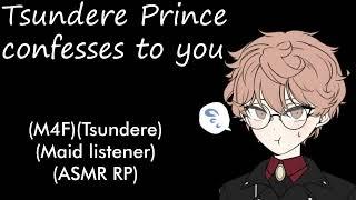 Tsundere Prince confesses to you (M4F)(Tsundere)(Maid listener)(ASMR RP)