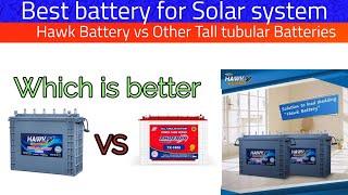 Hawk Battery/Best battery for Ups/Tall tubular battery/Which battery is best for ups