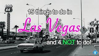 Top 15 Things To Do in Las Vegas (and 4 NOT TO DO) - Nevada Travel Guide