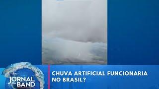 Chuva artificial funcionaria no Brasil? Técnica é usada em países desérticos | Jornal da Band