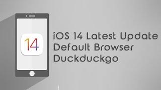 iOS 14 Latest Update - Duckduckgo Default Browser | Pro Codes