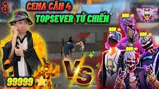 FREE FIRE | CENA Lần Đầu Cân 4 "TopSever Tử Chiến 99999⭐️", Tại Việt Nam Chưa Ai Làm Được