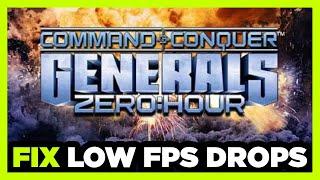 How to FIX Generals Zero Hour Low FPS Drops & Lagging!