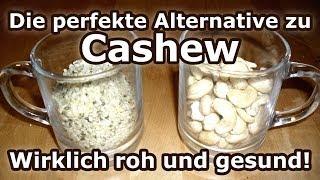 Cashewkerne - wirklich roh und gesund? Lernt die perfekte Alternative kennen!