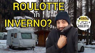 ROULOTTE IN INVERNO *Consigli per usare la roulotte in inverno*