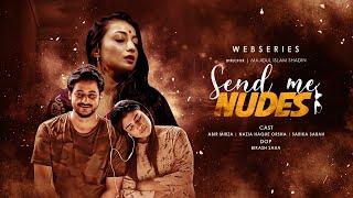 Send Me Nudes | সেন্ড মি নুডস | Bangla Web Series | Abir Mirza, Orsha, Sarika Sabah | Bangla Natok