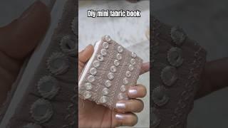 Diy fabric book #papercraft #diycrafts #craftideas#craft#diy#diybook#diydiary#shorts#gift#diygift