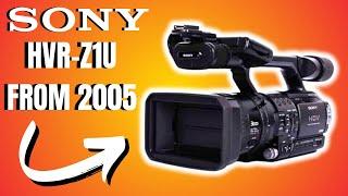 [REVIEW] Sony HVR-Z1U HDV Camcorder From 2005