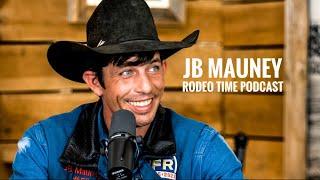 JB Mauney Injury Story - Rodeo Time Podcast 134