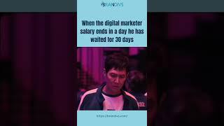 When the digital marketer salary ends in a day he has waited for 30 day #digitalmarketer #squidgame