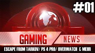 Escape from Tarkov, PS 4 Pro, Overwatch und mehr - Gaming News