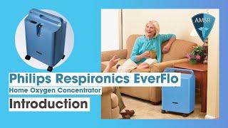 Introduction to the Philips Respironics EverFlo Home Oxygen Concentrator