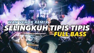 DJ SELINGKUH TIPIS TIPIS - FULL BASS (WAN VENOX REMIX) BASSGANGGA 