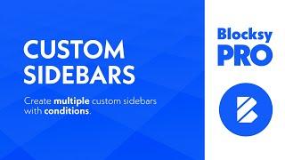 Custom Sidebars | Add multiple sidebars with specific display and user conditions in Blocksy PRO.