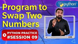 Swapping of Two Numbers in Python | Python Practice 9 | Newtum Solutions