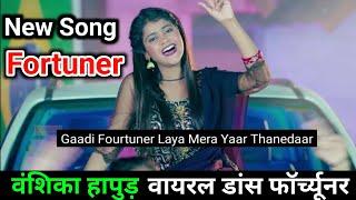 Vanshika Hapur -Fortuner - | Official video | Vanshika New Viral Dance Song | 2022