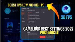 2022 Best Gameloop Settings For All PUBG Player ️️ Low end pc & High end pc & Full Boost 90 FPS 